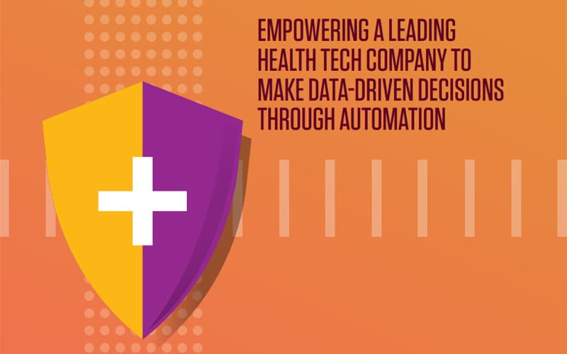 Empowering a leading health tech company to make data-driven decisions through automation