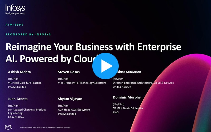 AWS re:Invent 2024 - Reimagine your business with enterprise AI, powered by the cloud (AIM399)